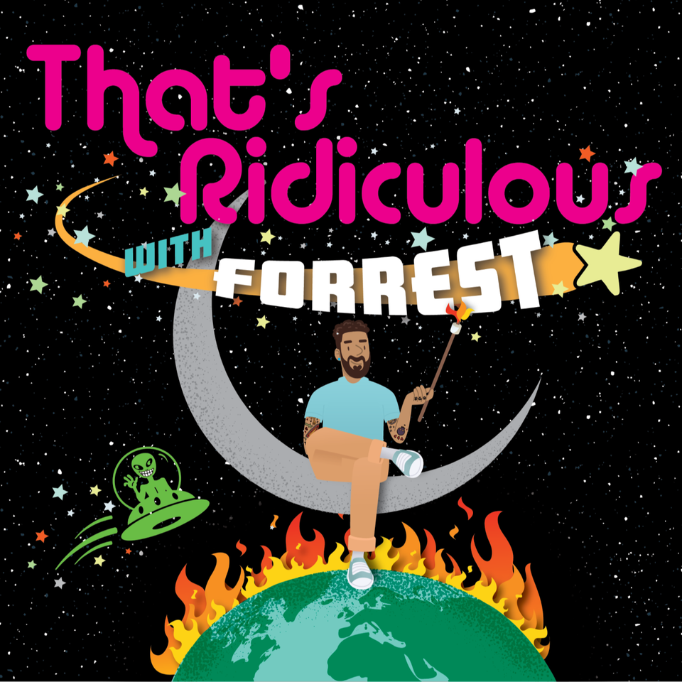 That’s Ridiculous, A Podcast!