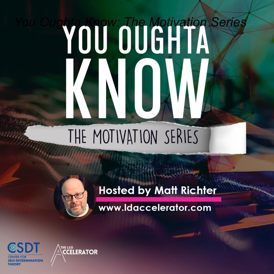 You Oughta Know: The Motivation Series