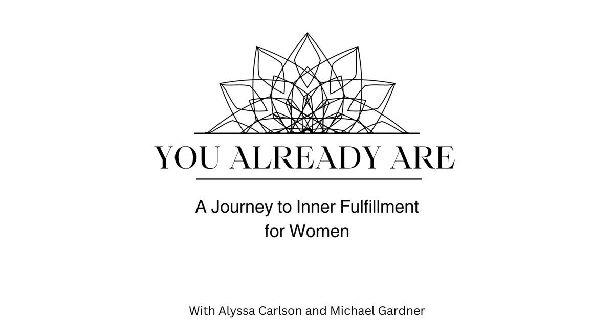 You Already Are: A Journey to Inner Fulfillment for Women | iHeart