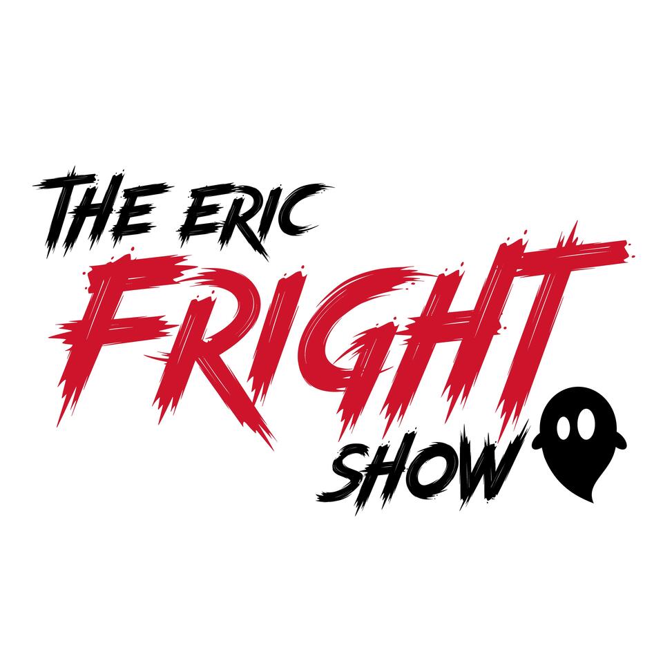 The Eric Fright Show