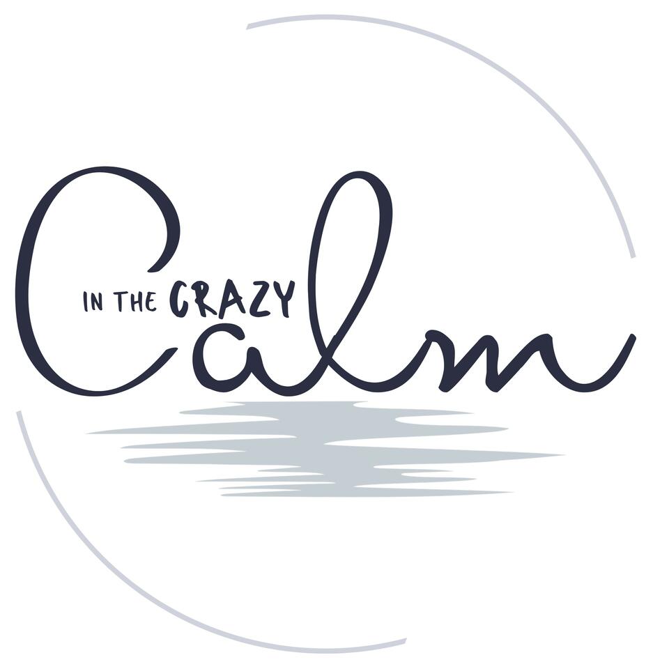 Calm in the Crazy