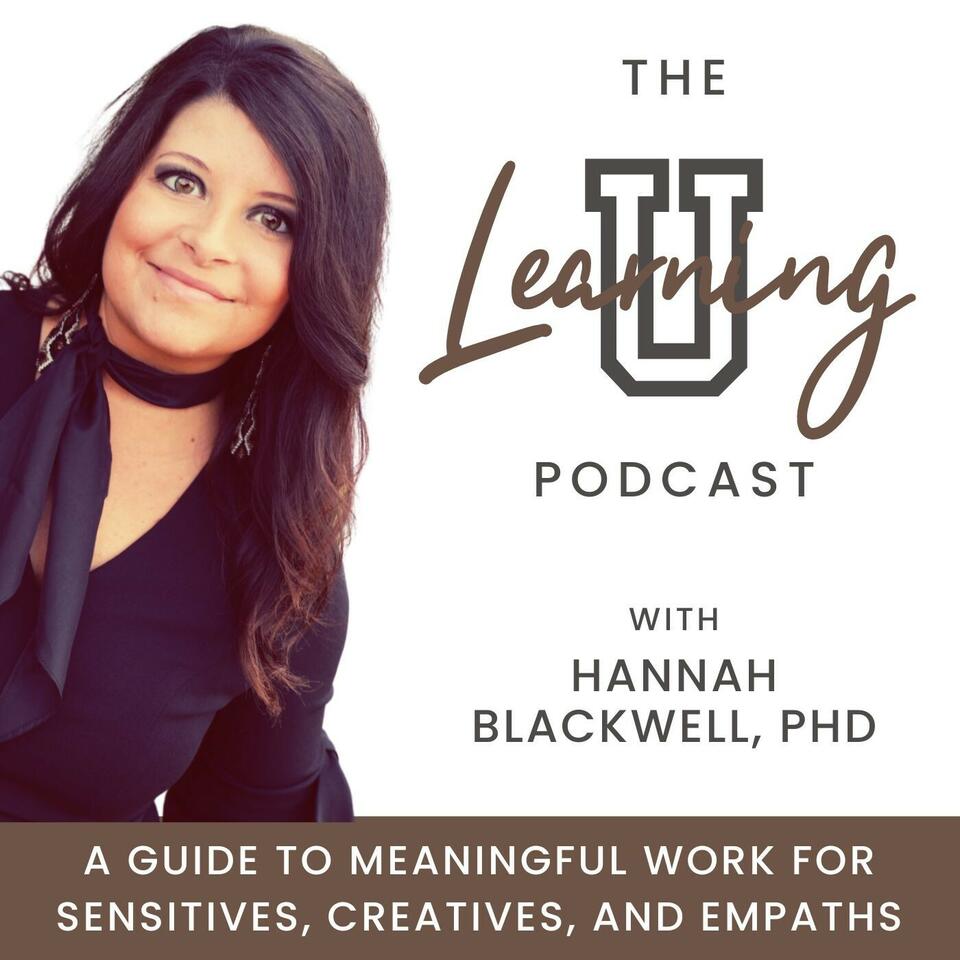 Learning U: A Guide To Meaningful Work For Sensitives, Creatives, And Empaths