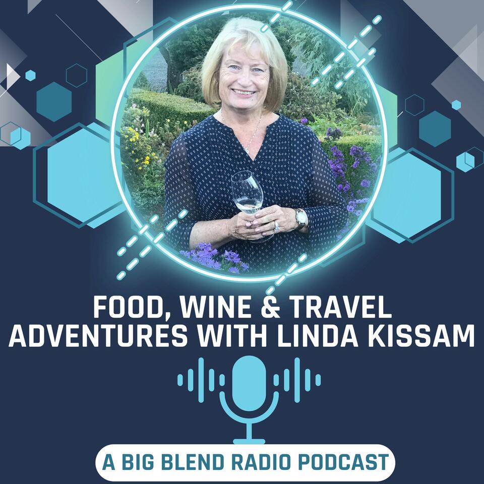 Food, Wine & Travel Adventures with Linda Kissam