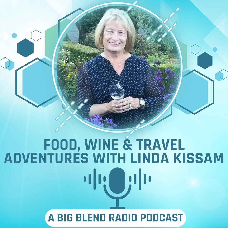 Food, Wine & Travel Adventures with Linda Kissam