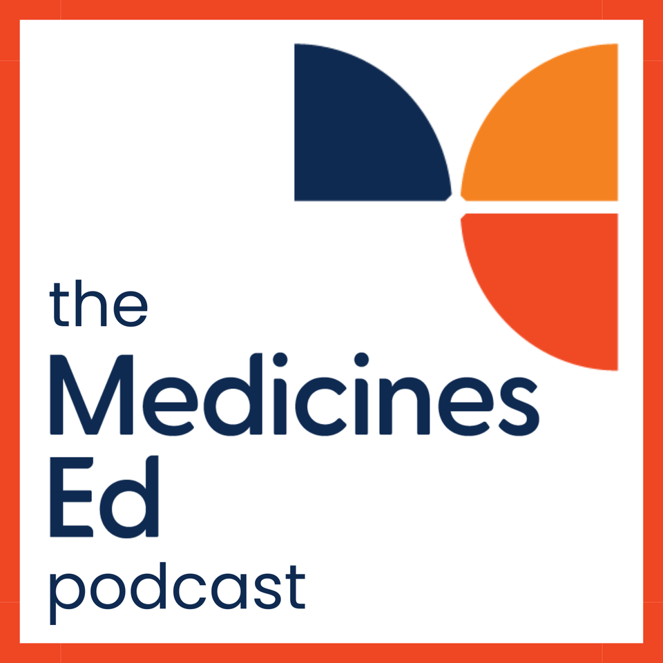 The MedicinesEd Podcast