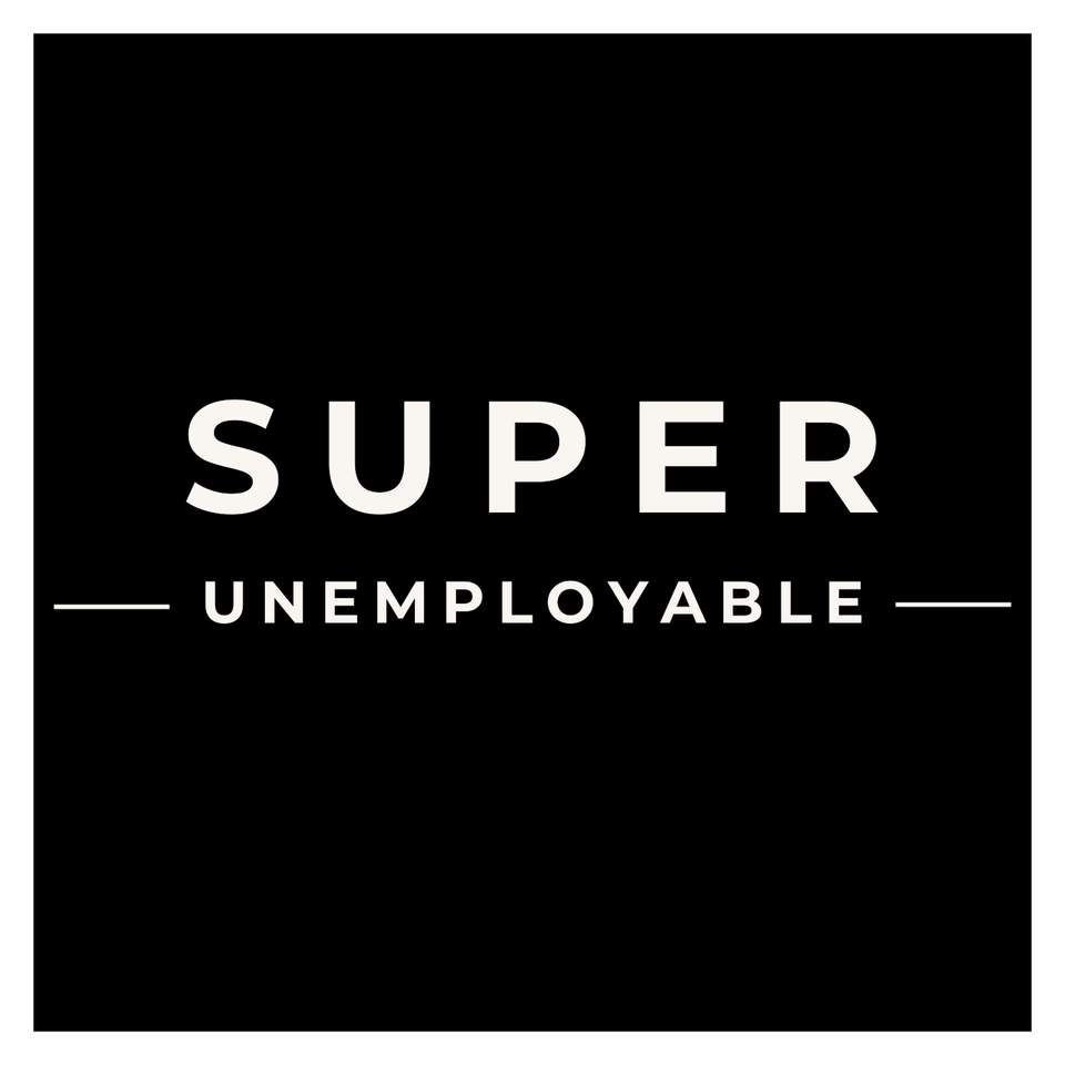 Super Unemployable