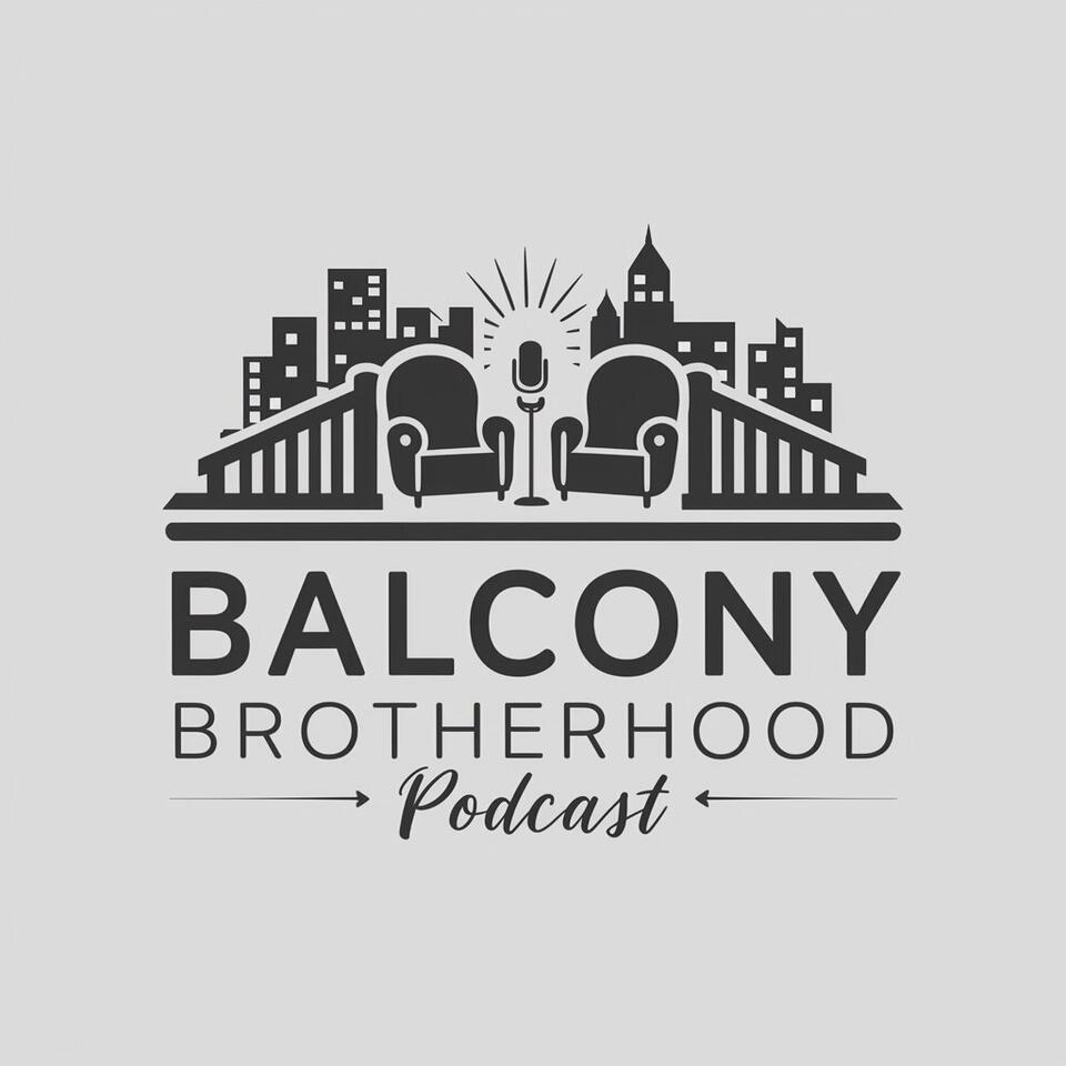 The Balcony Brotherhood Podcast