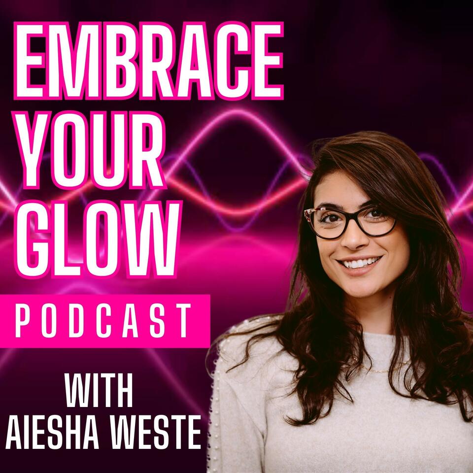Embrace Your Glow