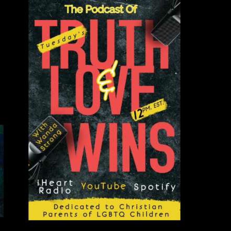 The Podcast of Truth and Love Wins