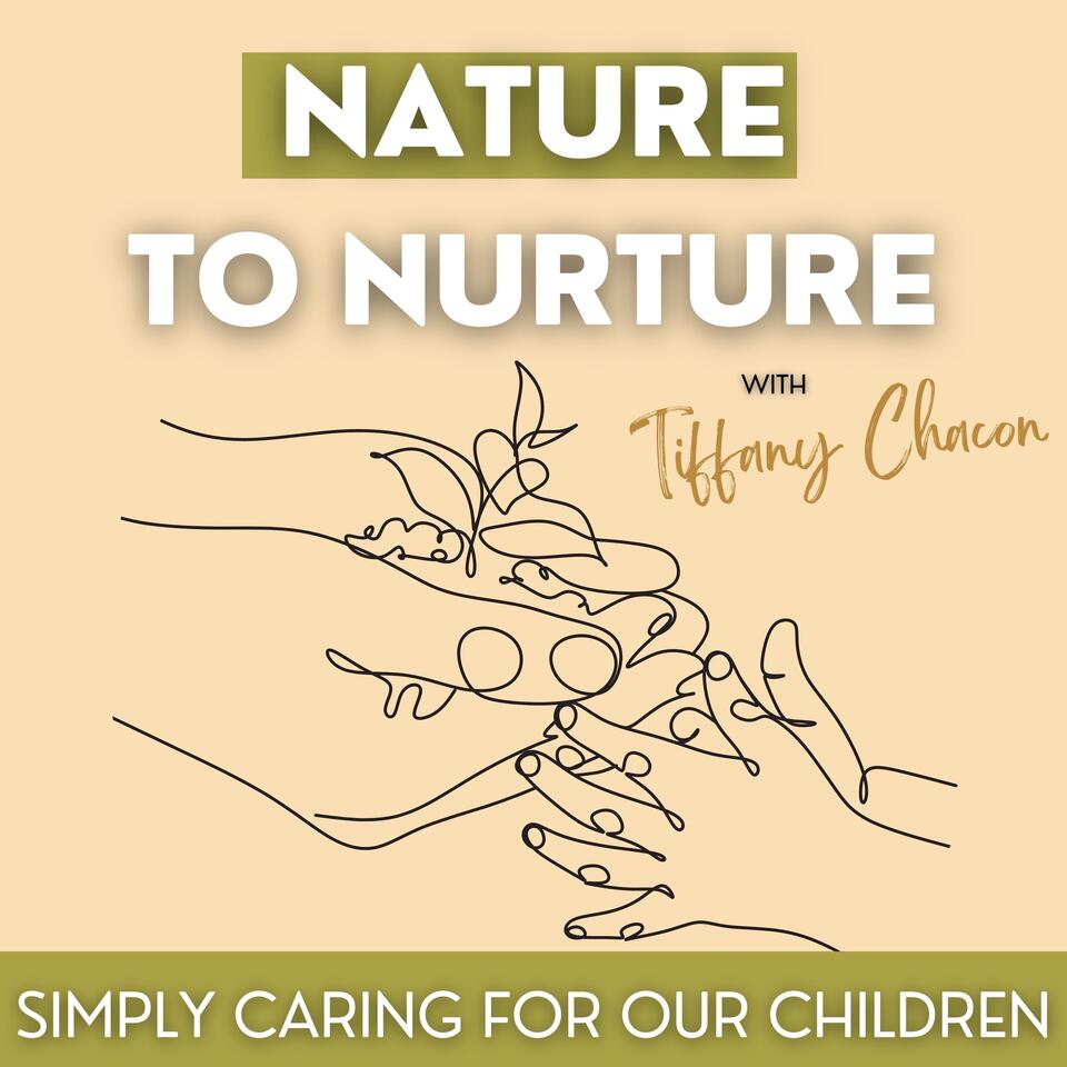 Nature to Nurture: Simply Caring for Our Children