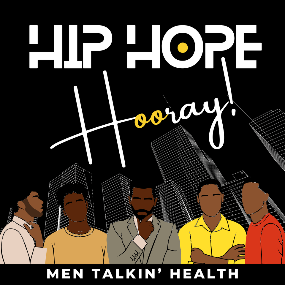 Hip. Hope. Hooray! Men Talkin’ Health