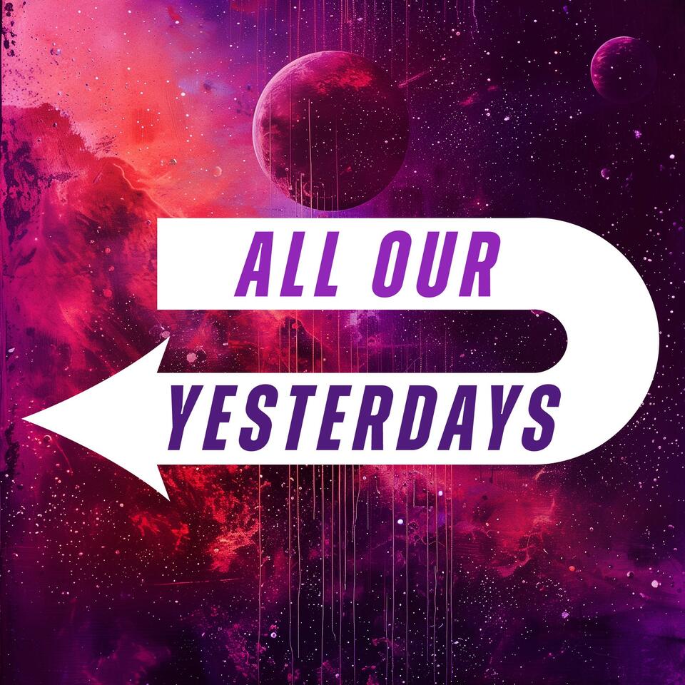 All Our Yesterdays