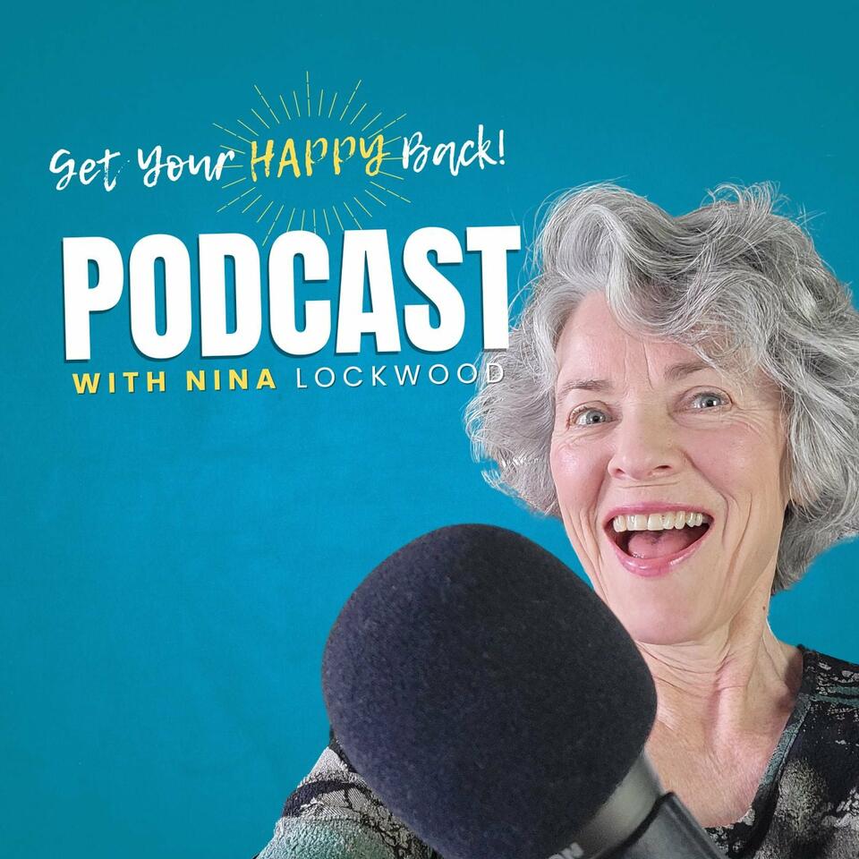 Get Your Happy Back with Nina Lockwood