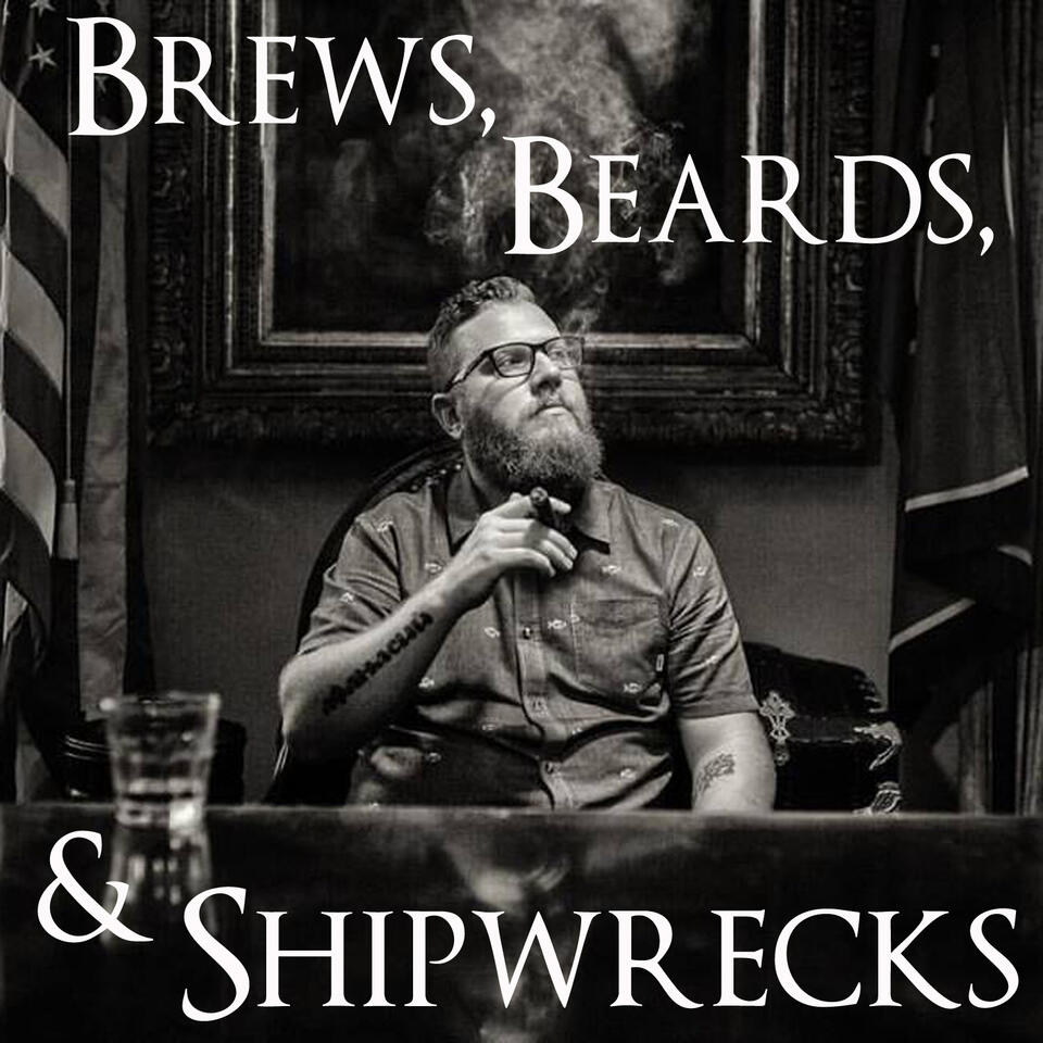 Brews, Beards, & Shipwrecks