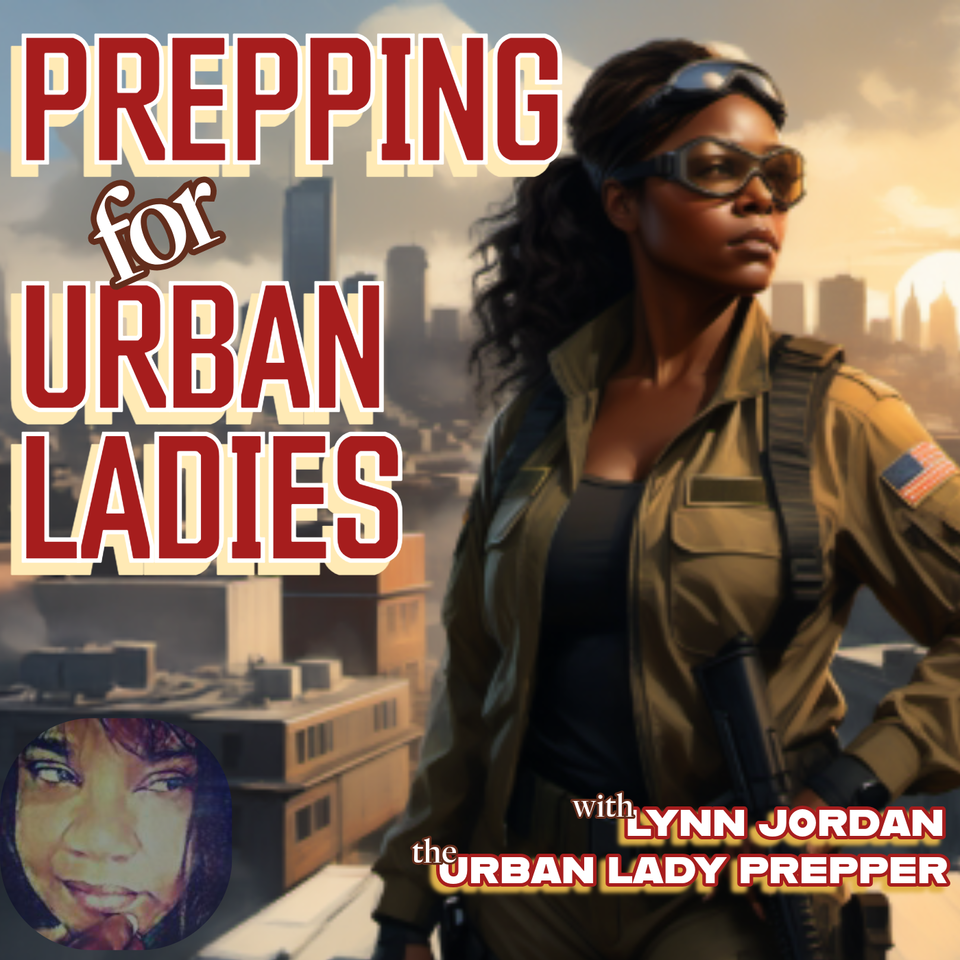 Prepping for Urban Ladies / Urban Lady Prepper