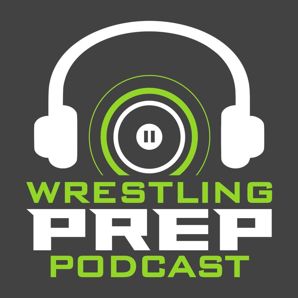 Wrestling Prep Podcast