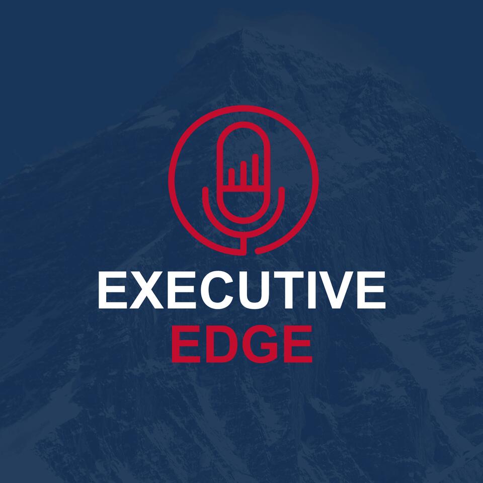 Executive Edge Podcast