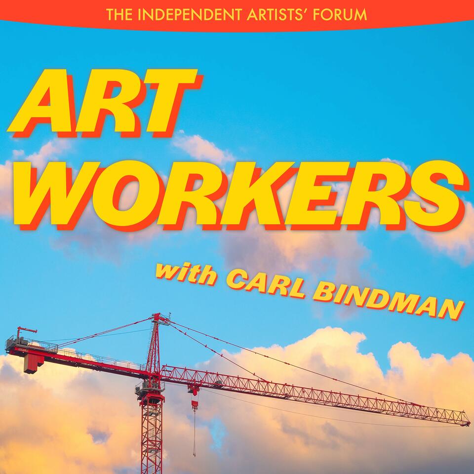 Art Workers: The Independent Artists’ Forum