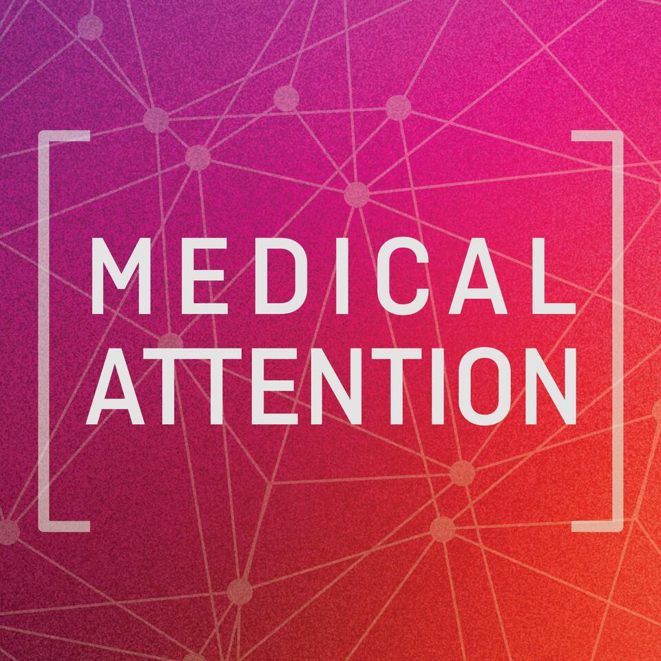 Medical Attention