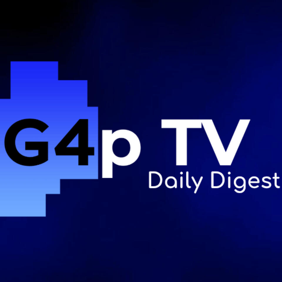 G4p TV Daily Digest
