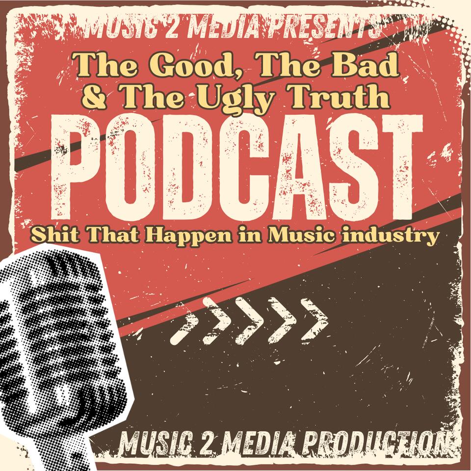 The Good, The Bad and Ugly Truth - The Podcast