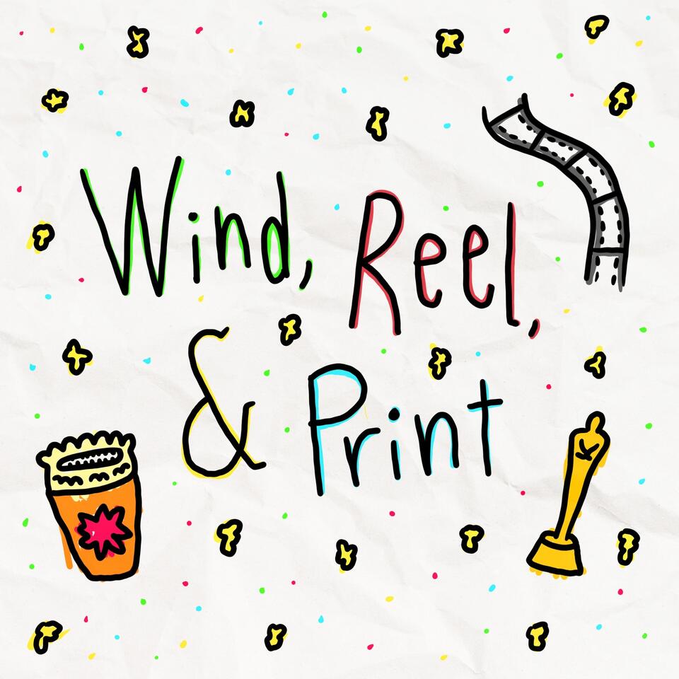 Wind, Reel, & Print