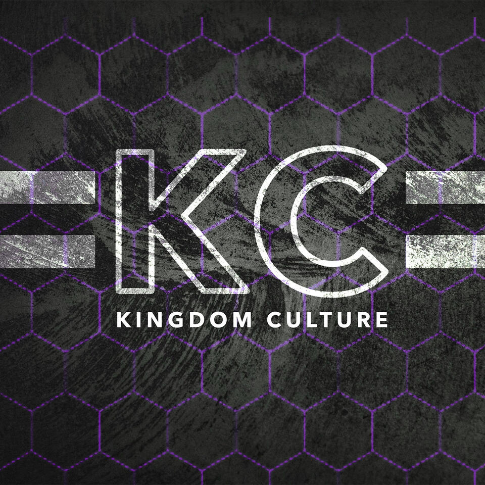 The Kingdom Culture Podcast