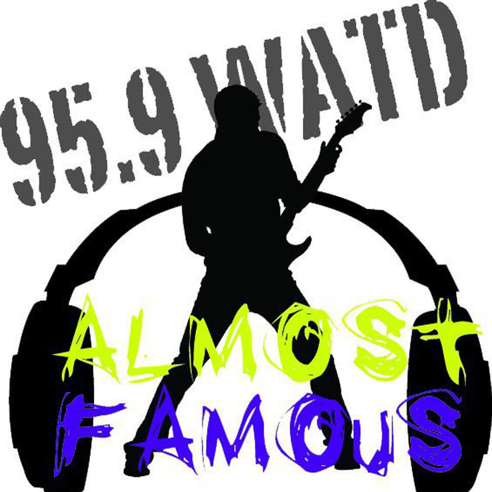 Almost Famous on 95.9 WATD