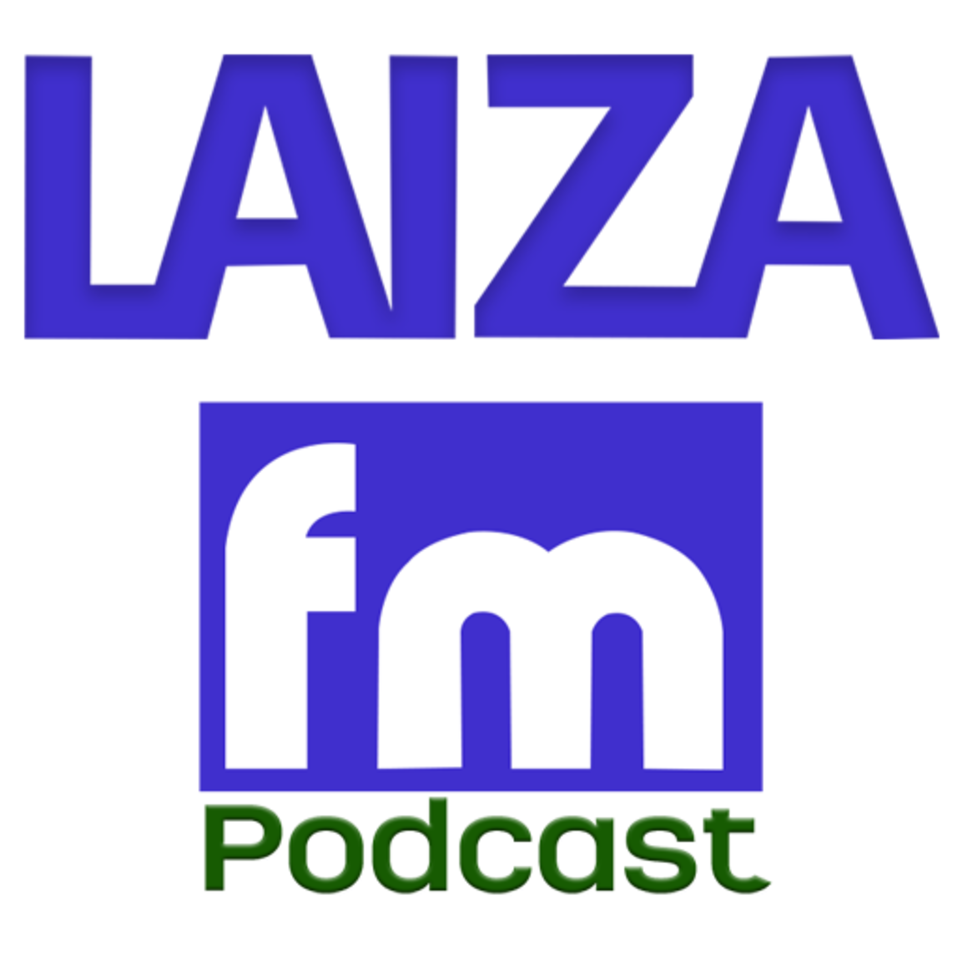 Laiza FM Podcast