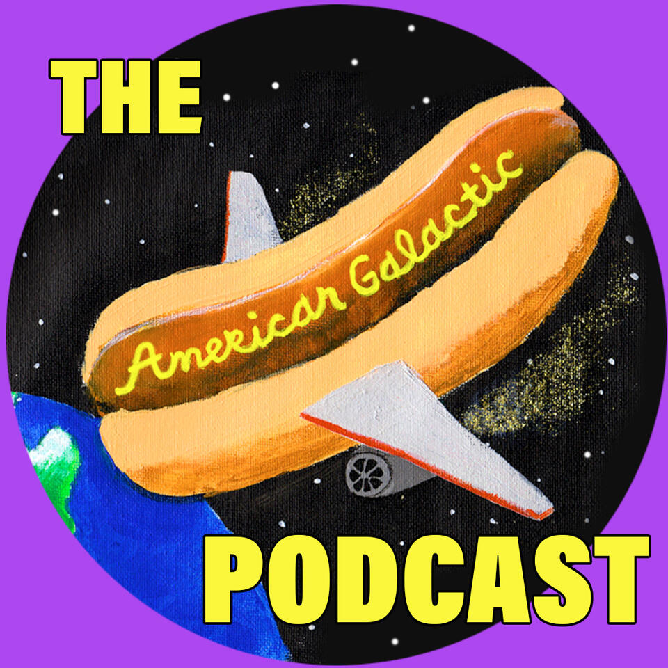 THE AMERICAN GALACTIC PODCAST
