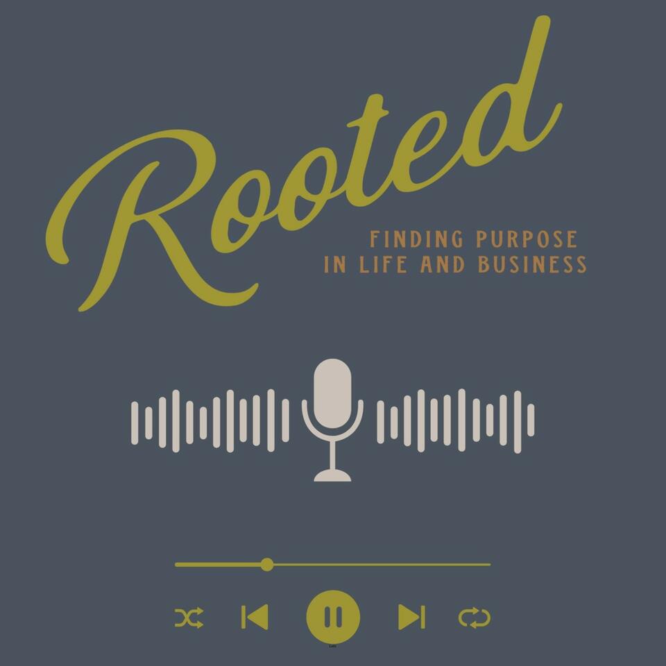 Rooted in Life and Business