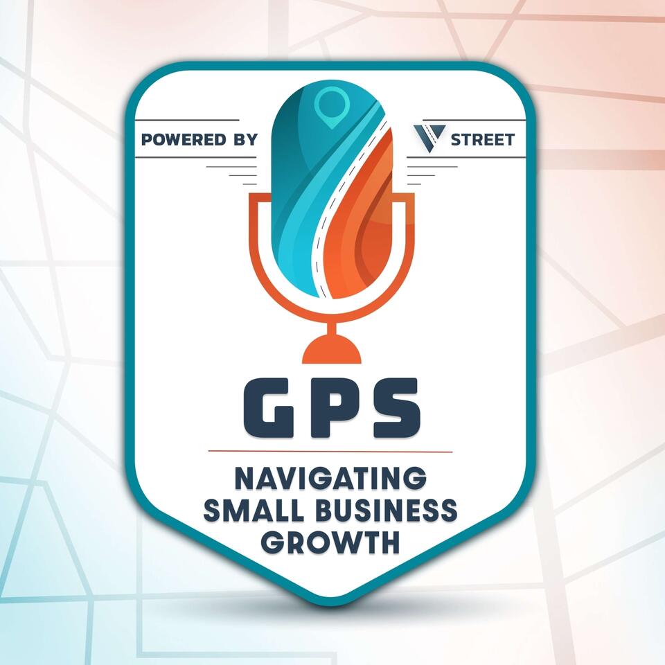 The GPS Podcast - Navigating Small Business Growth