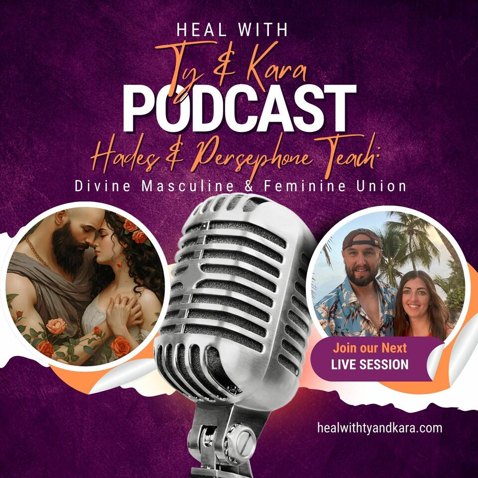 Heal with Ty & Kara: Relationships & Spirituality