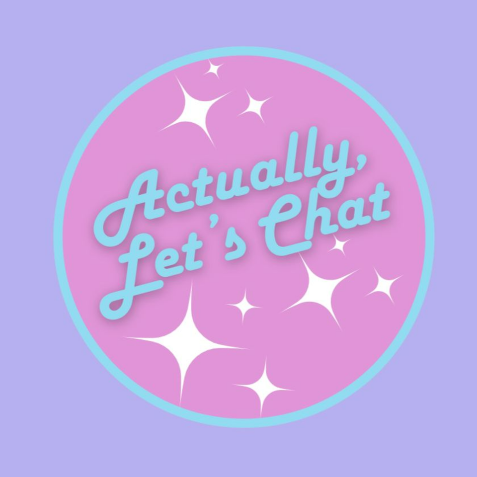 Actually, Let’s Chat
