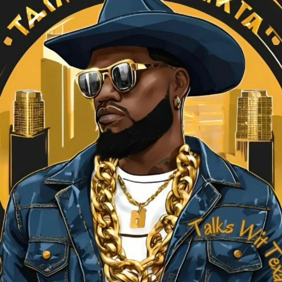 T.W.T Talks Wit Texas