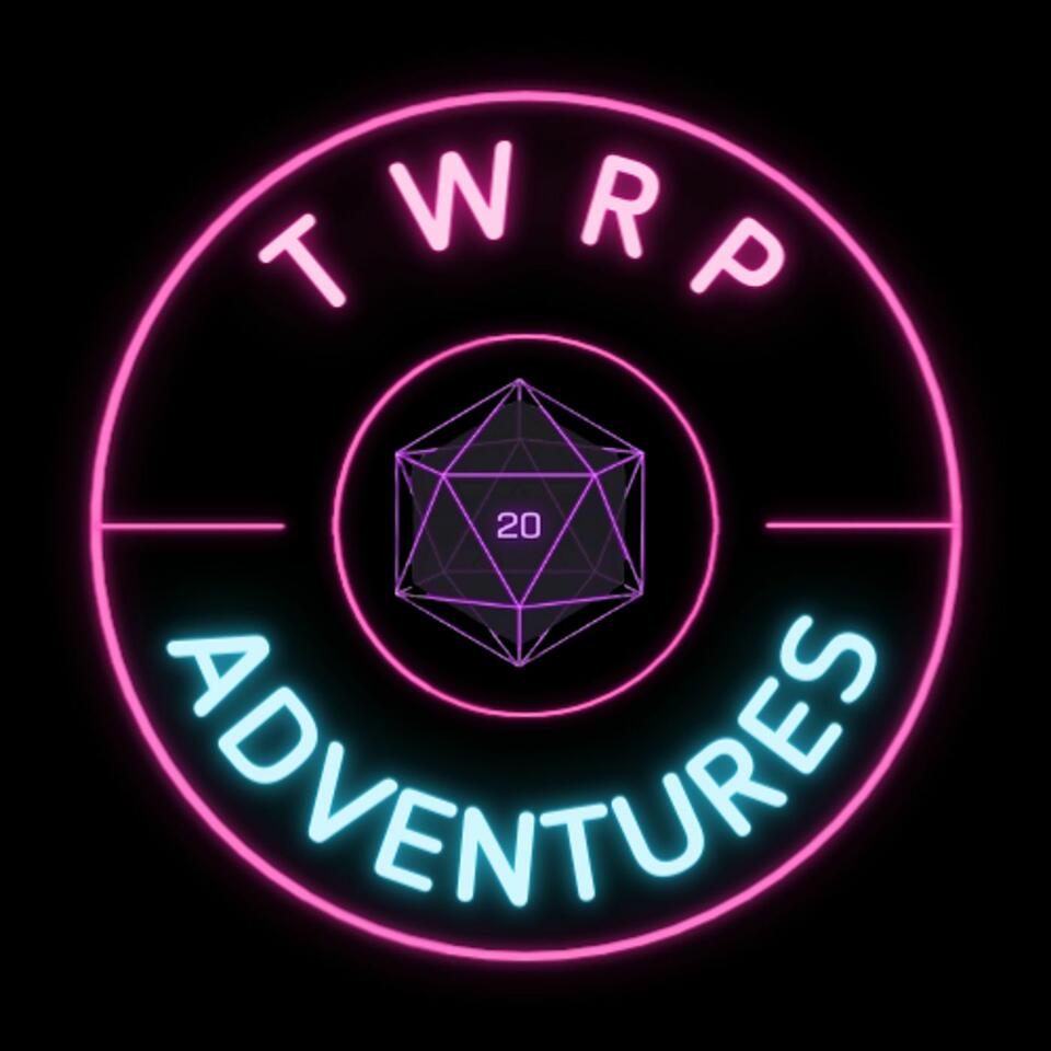 T.W.R.P Adventures
