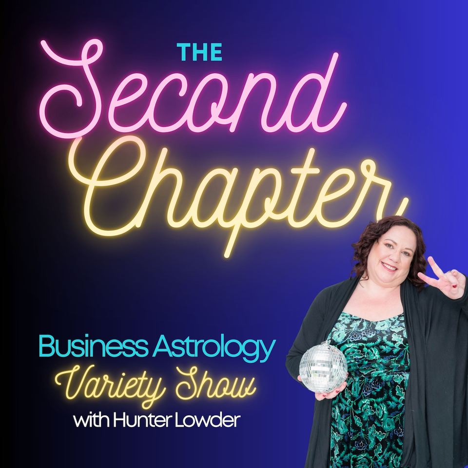 The Second Chapter Society: Business Astrology Variety Show with Hunter Lowder