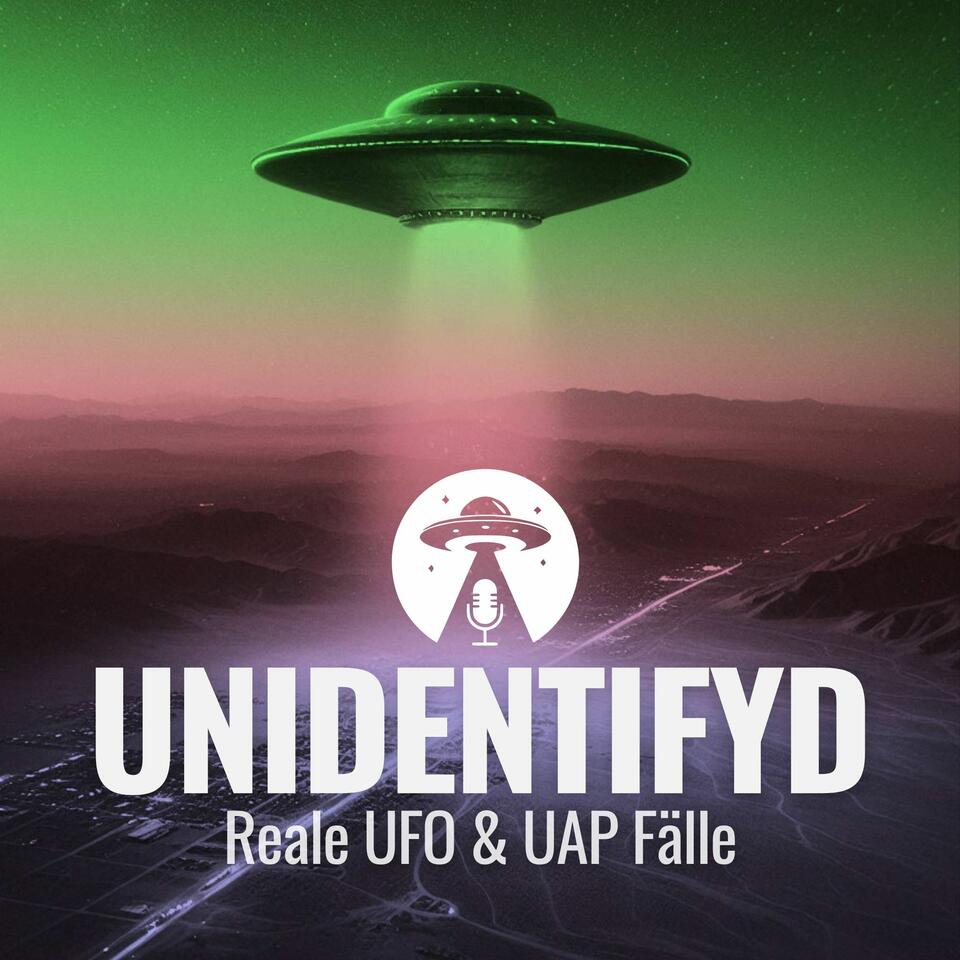 UNIDENTIFYD - Reale UFO & UAP Fälle