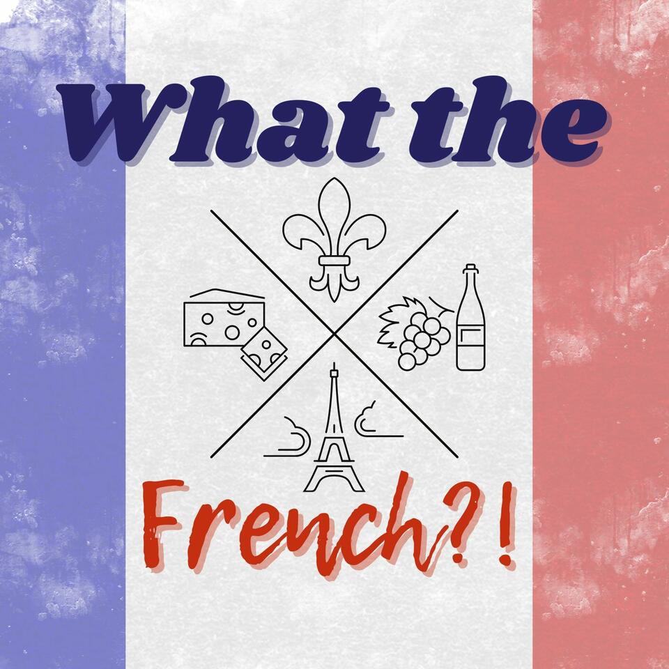 What The French?!