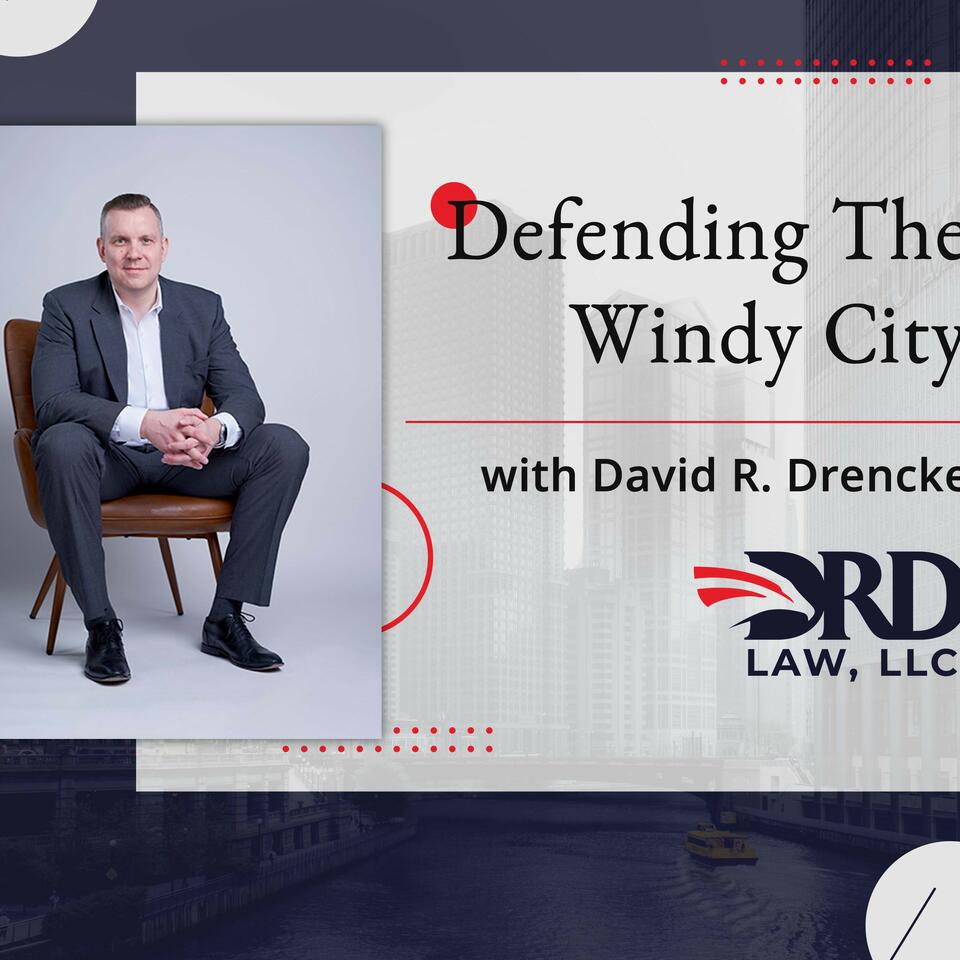 Defending The Windy City with David Drwecke