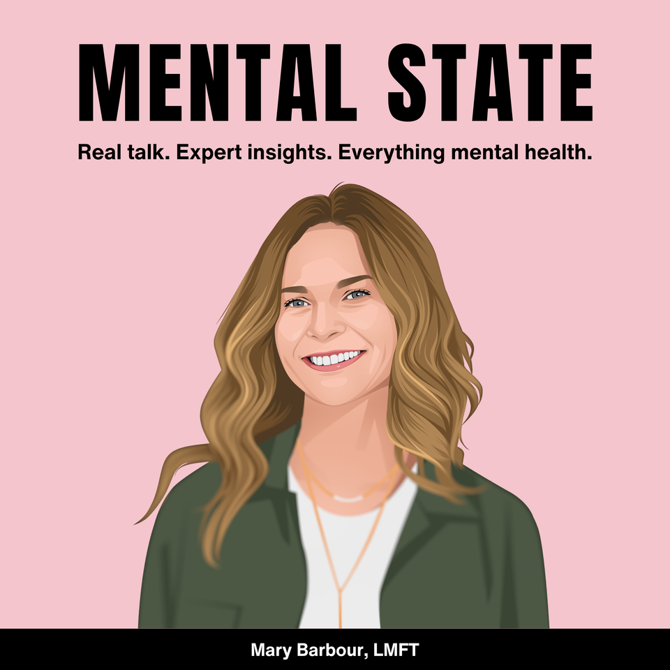 Mental State: Straight talk about all things mental health and more