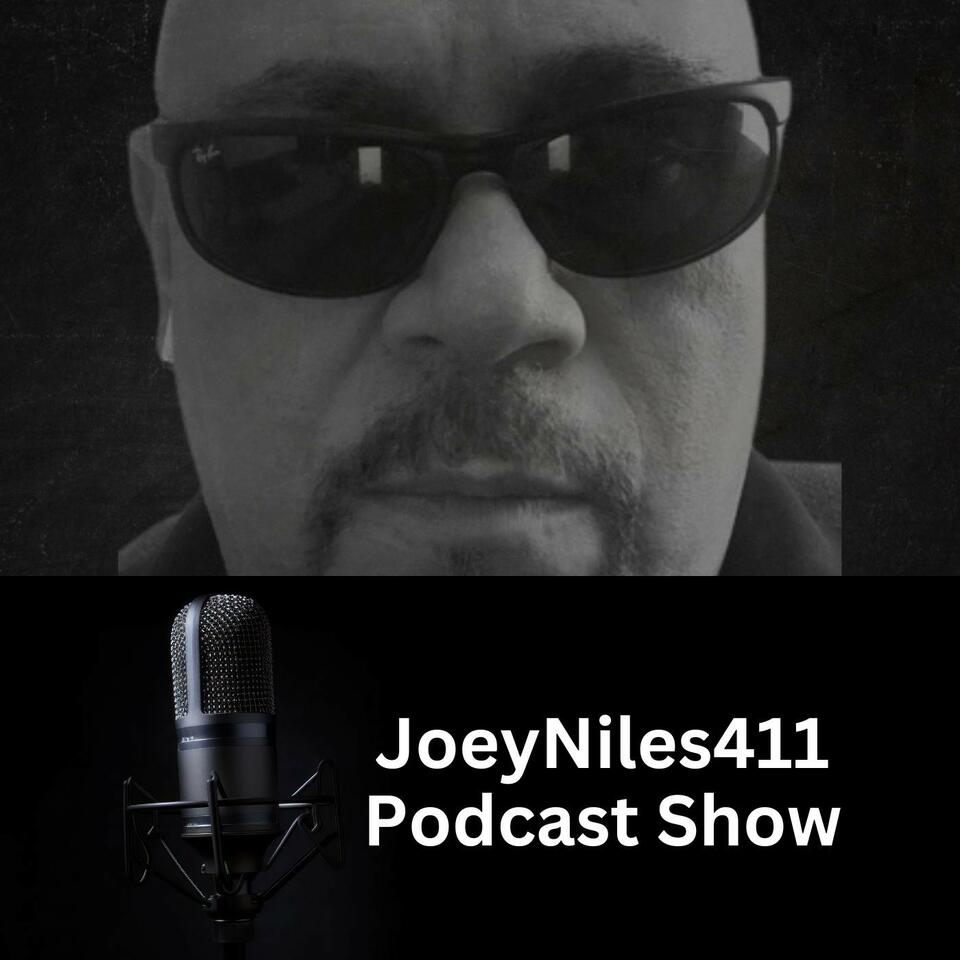 JoeyNiles411 Podcast