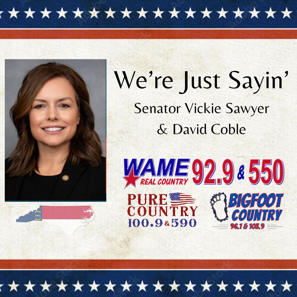 We’re Just Sayin’ | Hosted by Senator Vickie Sawyer