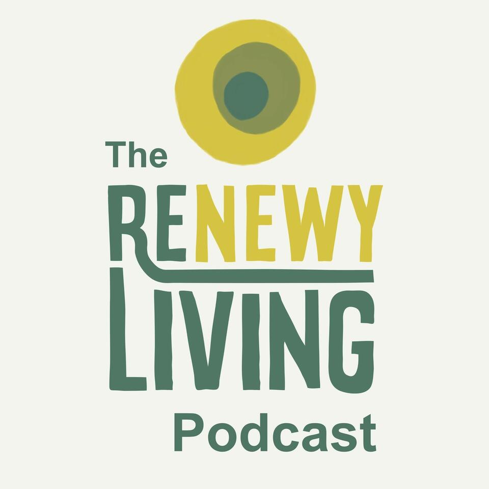The ReNewy Living Podcast