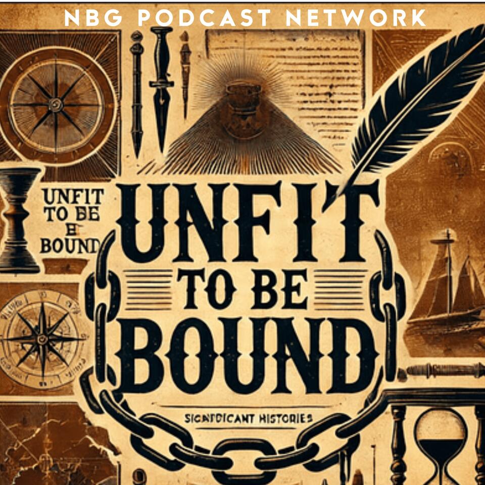 Unfit to Be Bound: Black History Unchained ⛓️💥