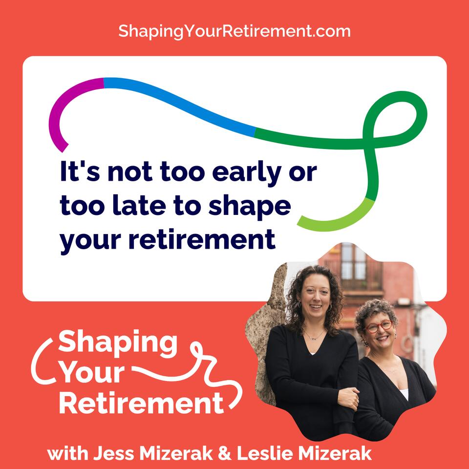 Shaping Your Retirement Podcast