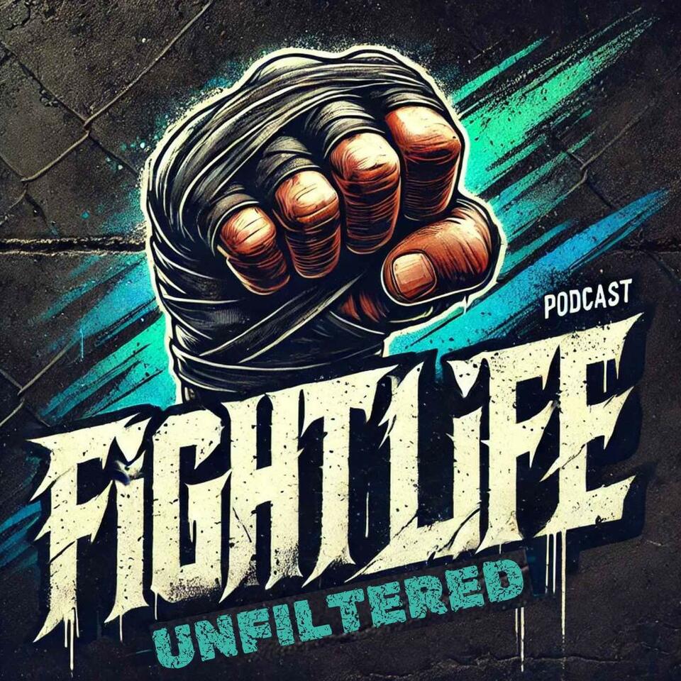 Fight Life Unfiltered