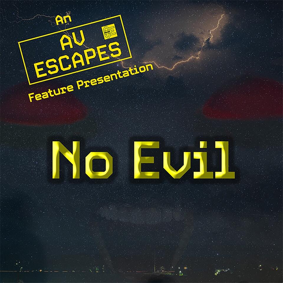AV Escapes Serial: No Evil