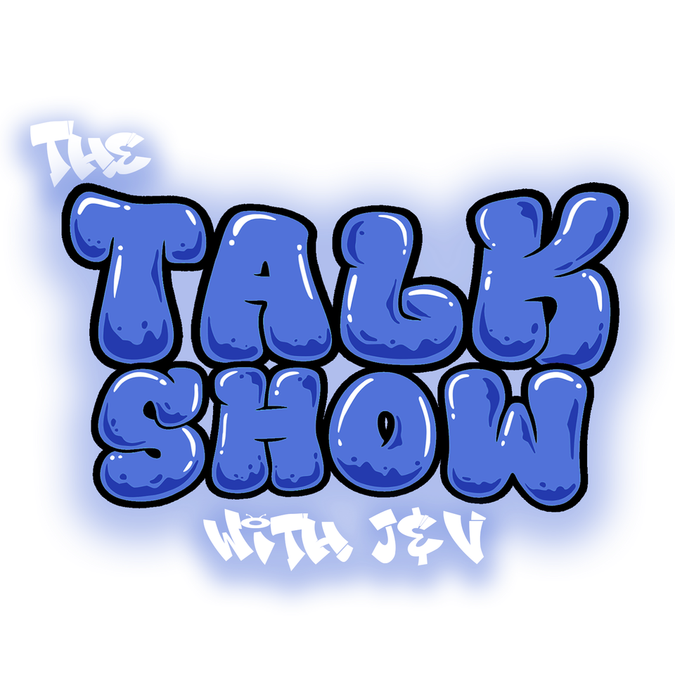 The Talk Show Podcast With J & V