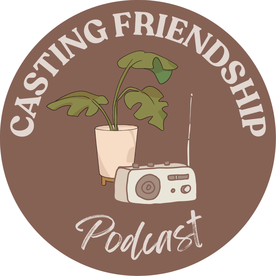 Casting Friendship Podcast